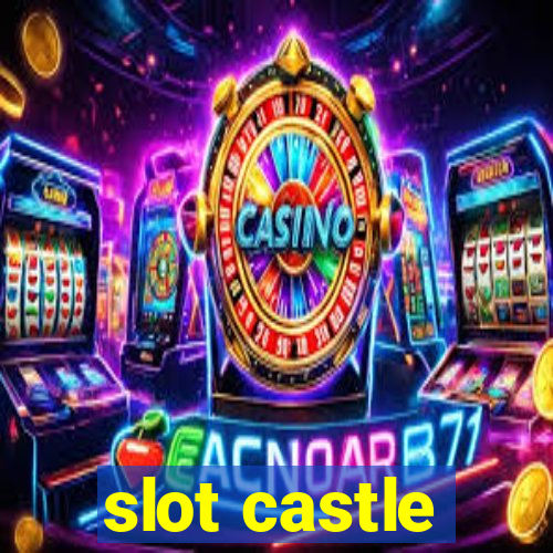 slot castle