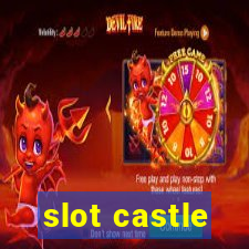 slot castle