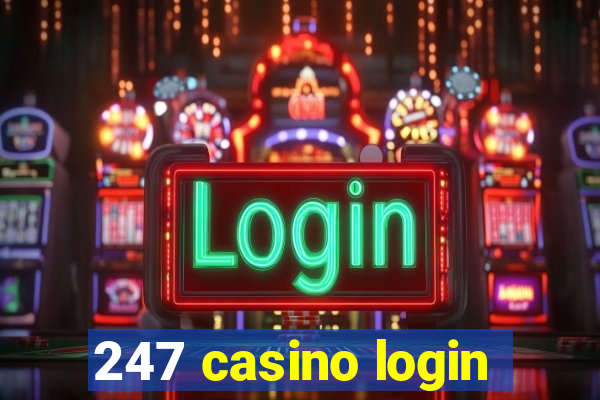 247 casino login