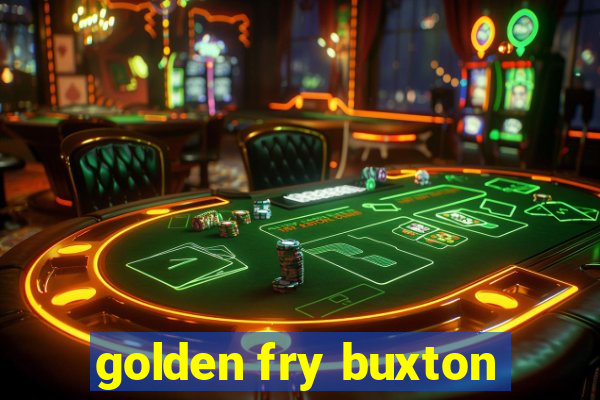 golden fry buxton