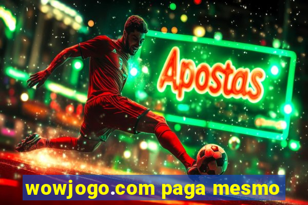 wowjogo.com paga mesmo