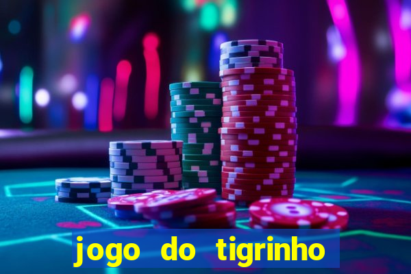 jogo do tigrinho de um real