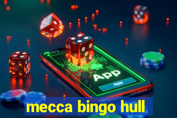 mecca bingo hull