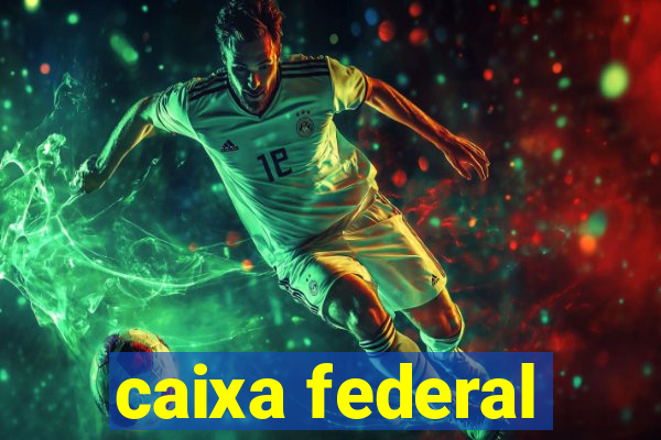 caixa federal