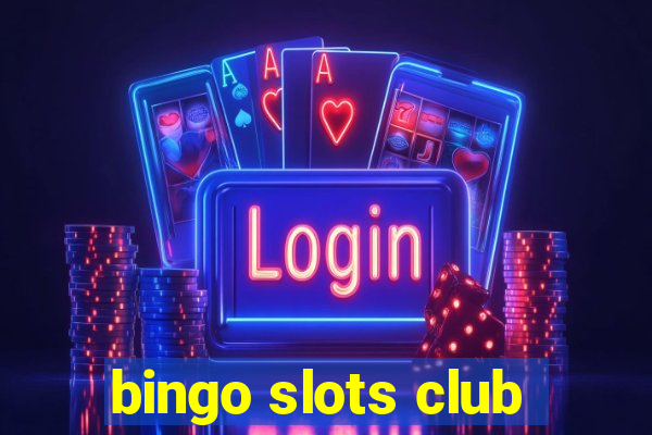 bingo slots club