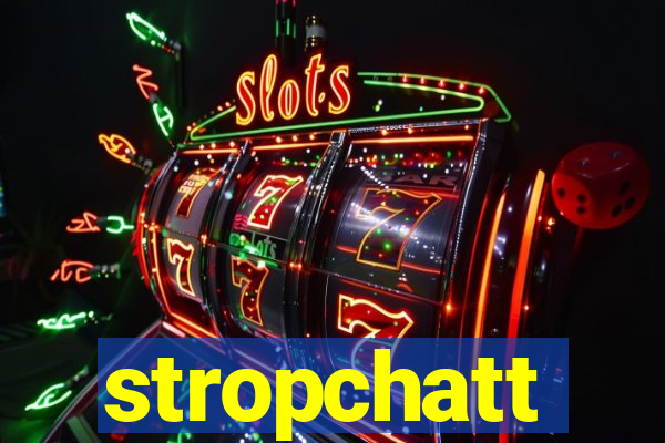 stropchatt