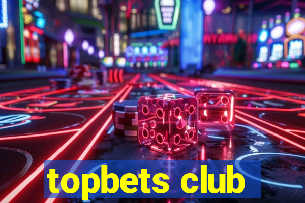 topbets club