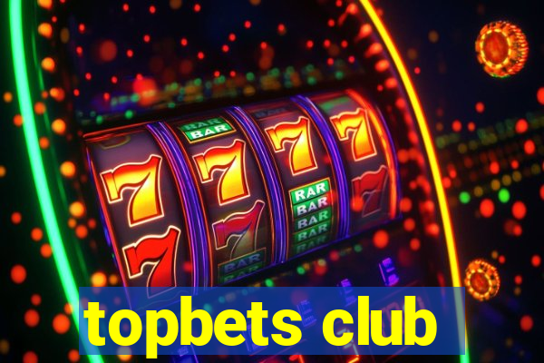 topbets club