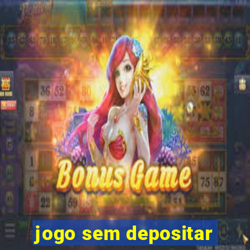 jogo sem depositar