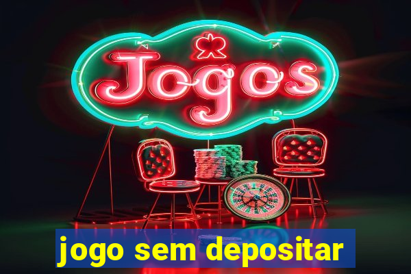 jogo sem depositar