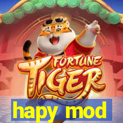 hapy mod