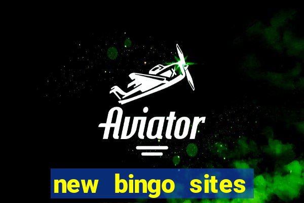 new bingo sites with no deposit