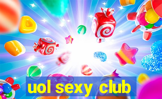 uol sexy club