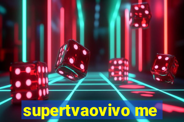 supertvaovivo me