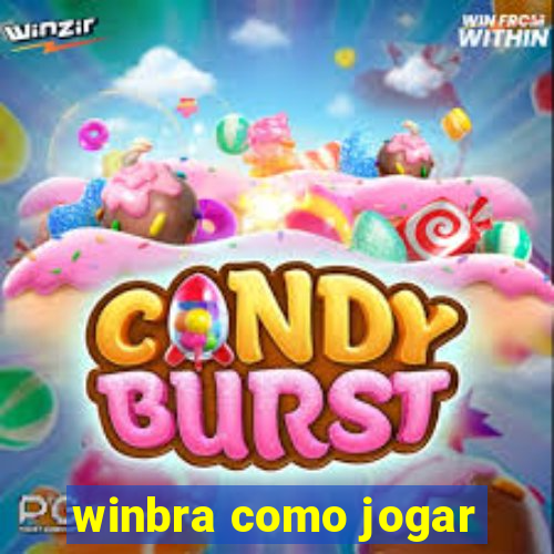 winbra como jogar