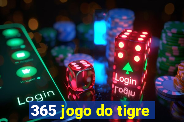 365 jogo do tigre