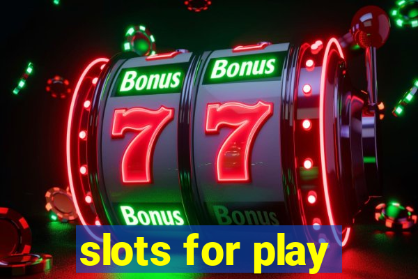 slots for play