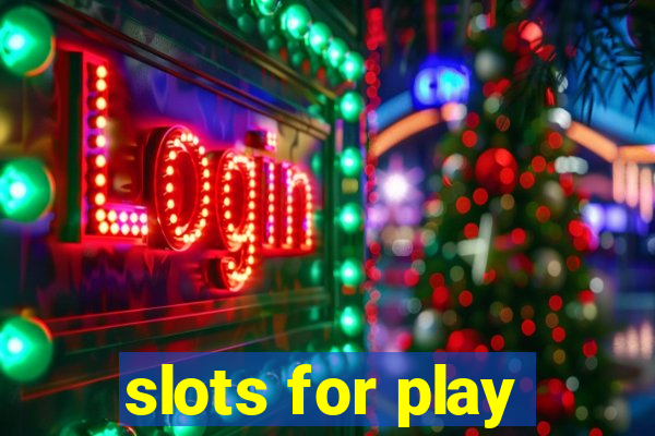 slots for play