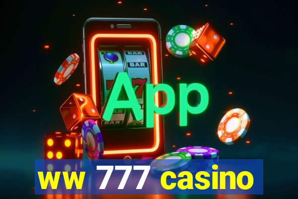 ww 777 casino