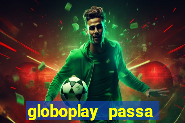 globoplay passa jogo de futebol