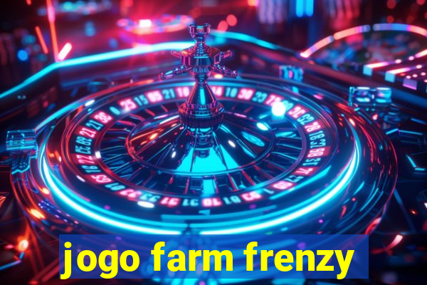 jogo farm frenzy