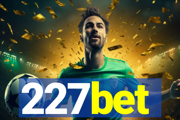 227bet