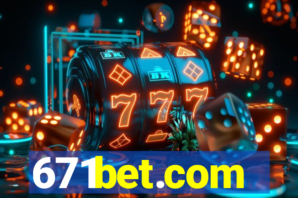 671bet.com