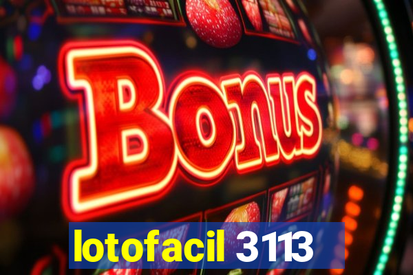 lotofacil 3113