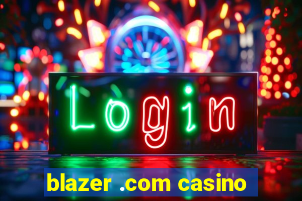 blazer .com casino