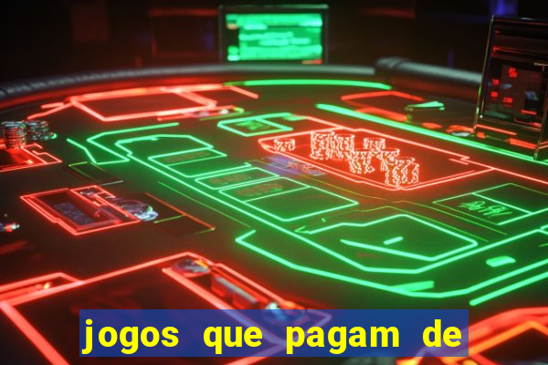 jogos que pagam de verdade sem depositar