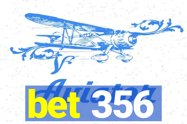 bet 356