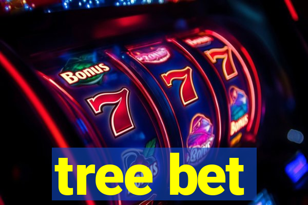 tree bet