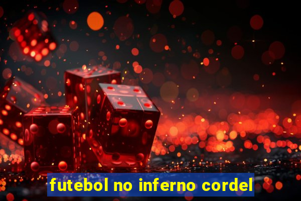 futebol no inferno cordel