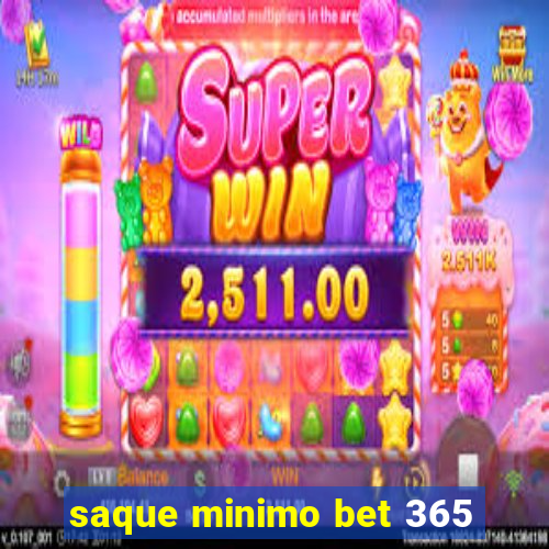 saque minimo bet 365