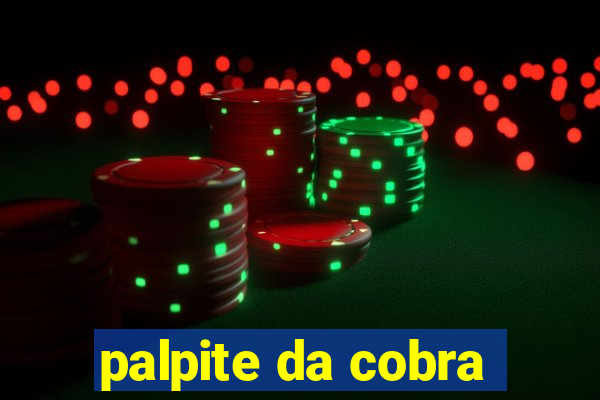 palpite da cobra