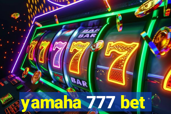 yamaha 777 bet