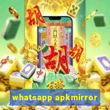 whatsapp apkmirror