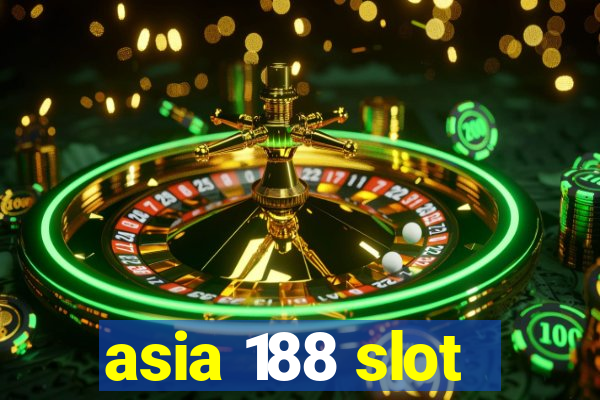 asia 188 slot