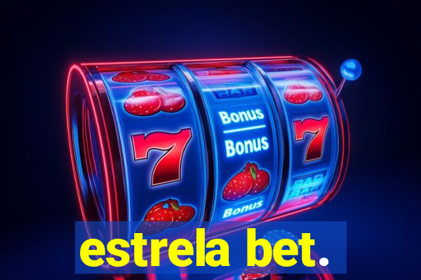 estrela bet.