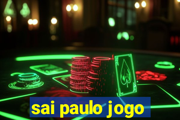 sai paulo jogo