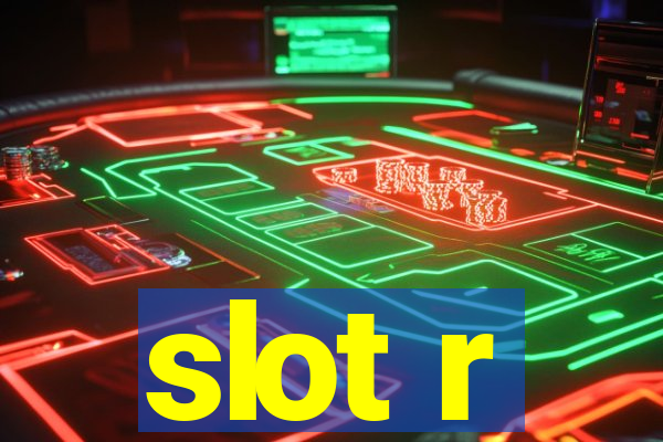 slot r