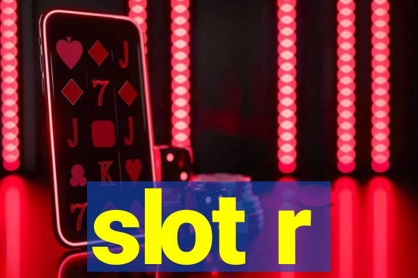 slot r