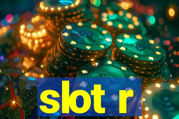 slot r