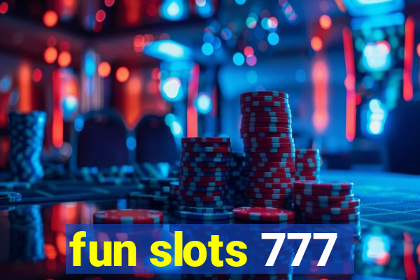 fun slots 777