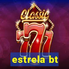 estrela bt