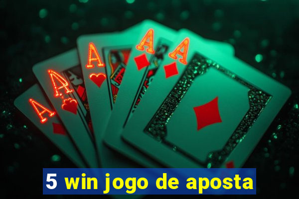 5 win jogo de aposta