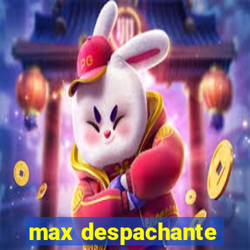 max despachante