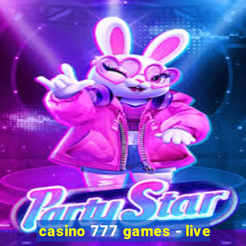 casino 777 games - live