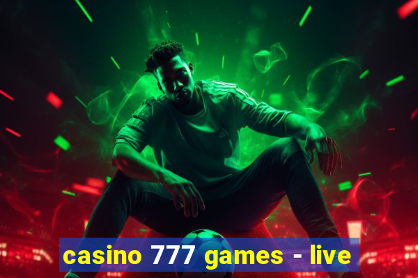 casino 777 games - live