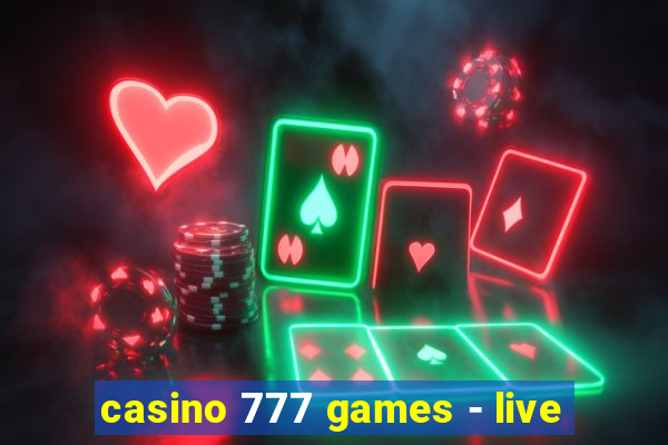 casino 777 games - live